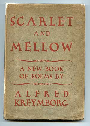 Item #72723 Scarlet and Mellow. Alfred KREYMBORG.