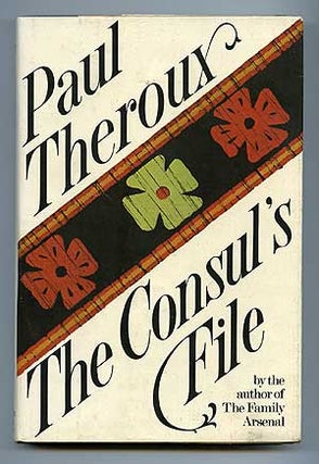 Item #72822 The Consul's File. Paul THEROUX