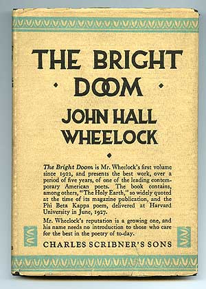 Item #72923 The Bright Doom. John Hall WHEELOCK.