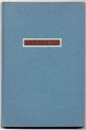 Item #73028 In Fealty to Apollo: Poetry Society of America 1910-1930. Gustav DAVIDSON.