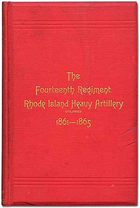 Item #73138 The Fourteenth Regiment Rhode Island Heavy Artillery (Colored) in the War to Preserve...