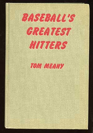 Item #73187 Baseball's Greatest Hitters. Tom MEANY