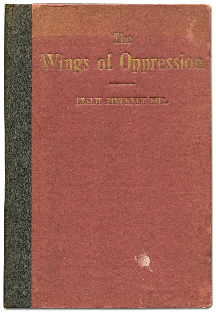 Item #73296 The Wings of Oppression. Leslie Pinckney HILL.