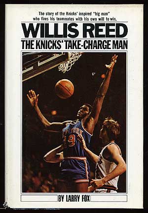 Item #73522 Willis Reed: Take-Charge Man of the Knicks. Larry FOX.