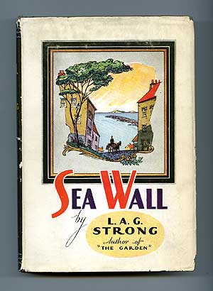 Item #73877 Sea Wall. L. A. G. STRONG.