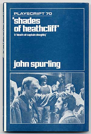 Item #74058 Shades of Heathcliff and Death of Captain Doughty. John SPURLING.