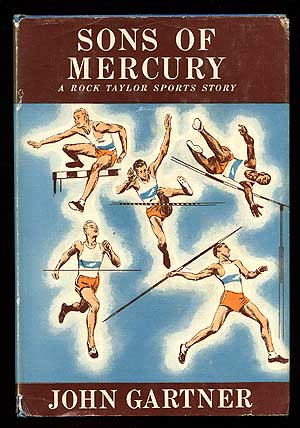 Item #74321 Sons of Mercury: A Rock Taylor Sports Story. John GARTNER.