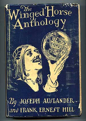 Item #74376 The Winged Horse Anthology. Joseph AUSLANDER, Frank Ernest Hill.