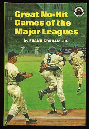 Item #74698 Great No-Hit Games of the Major Leagues. Frank Jr GRAHAM.