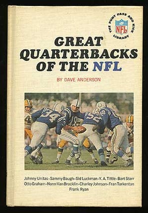 Item #74712 Great Quarterbacks of the NFL (The Punt Pass and Kick Library). Dave ANDERSON