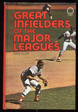 Item #74754 Great Infielders of the Major Leagues. Dave KLEIN.