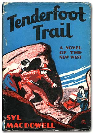 Item #74948 Tenderfoot Trail. Syl MacDOWELL.