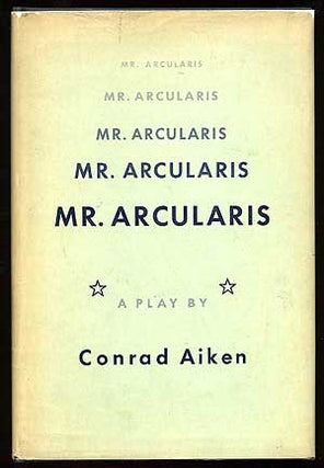 Item #75017 Mr. Arcularis. Conrad AIKEN