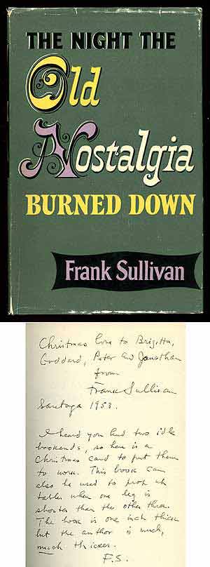 Item #75112 The Night the Old Nostalgia Burned Down. Frank SULLIVAN.
