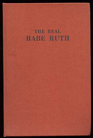Item #75150 The Real Babe Ruth. Dan. With DANIEL, H G. Salsinger.