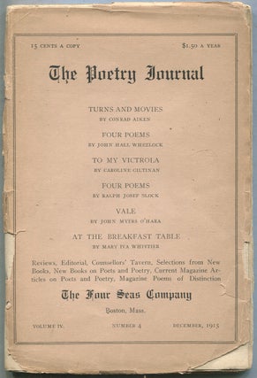The Poetry Journal: Volume IV, Number 4,December, 1915. John Hall WHEELOCK.
