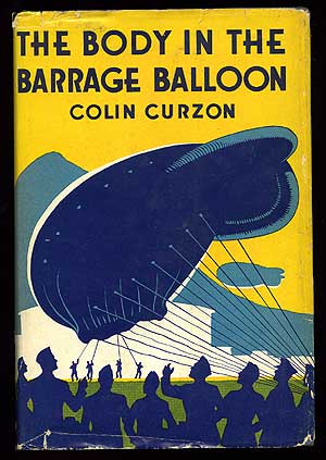 Item #75435 The Body in the Barrage Balloon or Who Killed the Corpse? Colin CURZON.