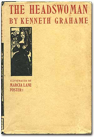 Item #75617 The Headswoman. Kenneth GRAHAME.