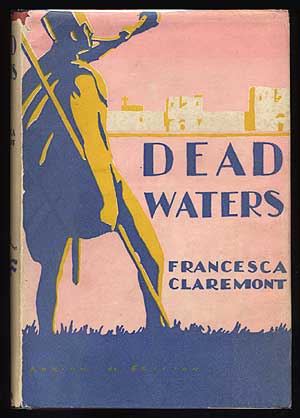 Item #75712 Dead Waters. Francesca CLAREMONT.
