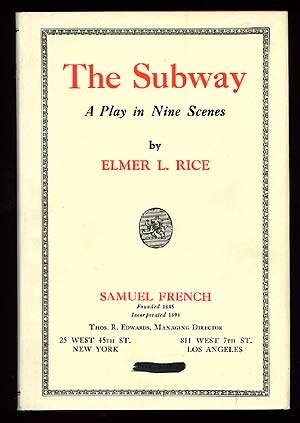 Item #75753 The Subway: A Play in Nine Scenes. Elmer L. RICE