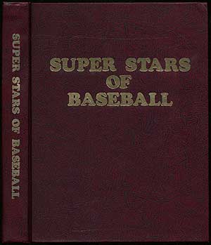 Item #75935 Super Stars of Baseball: Their Lives, Their Loves, Their Laughs, Their Laments. Bob...