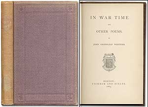 Item #75993 In War Time and Other Poems. John Greenleaf WHITTIER