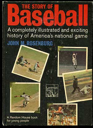 Item #76156 The Story of Baseball. John M. ROSENBURG.