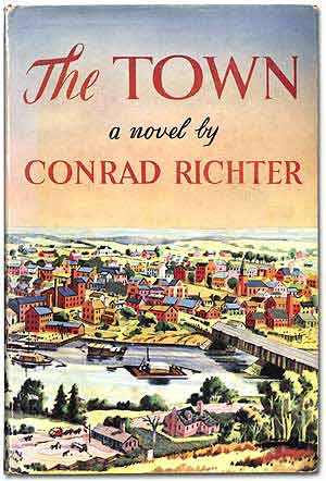 Item #76229 The Town. Conrad RICHTER.