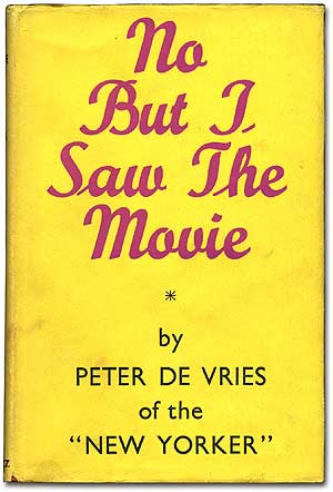 Item #76231 No But I Saw the Movie. Peter DE VRIES, DeVries.