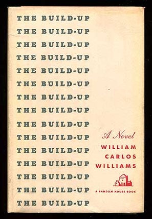 Item #76378 The Build-Up. William Carlos WILLIAMS