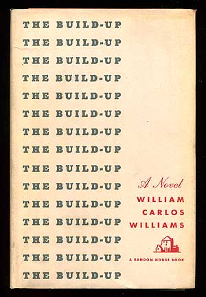 Item #76378 The Build-Up. William Carlos WILLIAMS.