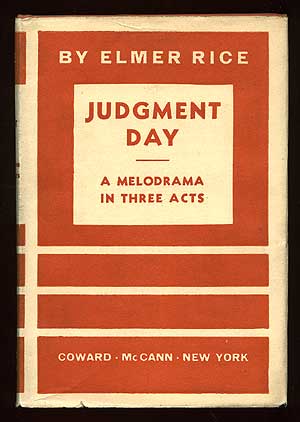 Item #76550 Judgment Day: A Melodrama in Three Acts. Elmer RICE