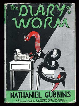 Item #76605 The Diary of a Worm. Nathaniel GUBBINS.