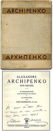 Alexandre Archipenko: Son Oeuvre. Alexandre ARCHIPENKO.