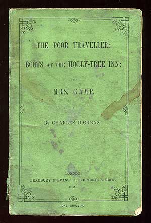 Item #76849 The Poor Traveller: Boots at the Holly-Tree Inn: and Mrs. Gamp. Charles DICKENS.