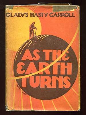 Item #76928 As the Earth Turns. Gladys Hasty CARROLL.