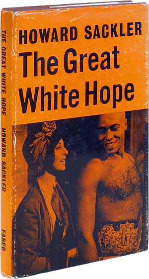 Item #77140 The Great White Hope. Howard SACKLER.
