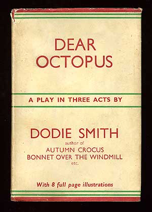 Item #77280 Dear Octopus: A Comedy in Three Acts. Dodie SMITH.