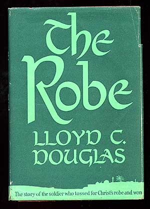 Item #77283 The Robe. Lloyd C. DOUGLAS.