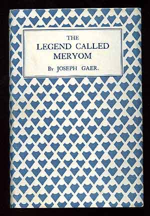 Item #77734 The Legend Called Meryom. Joseph GAER.