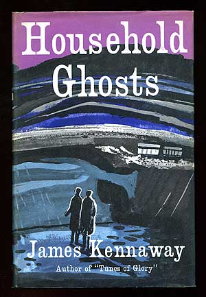 Item #77769 Household Ghosts. James KENNAWAY.