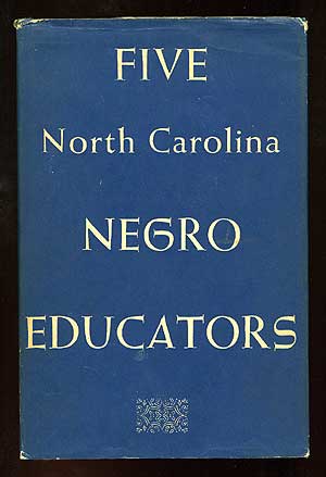 Item #77955 Five North Carolina Negro Educators. N. C. NEWBOLD, prepared under the direction of.