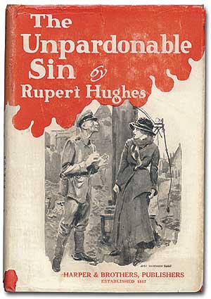 Item #78017 The Unpardonable Sin. Rupert HUGHES.