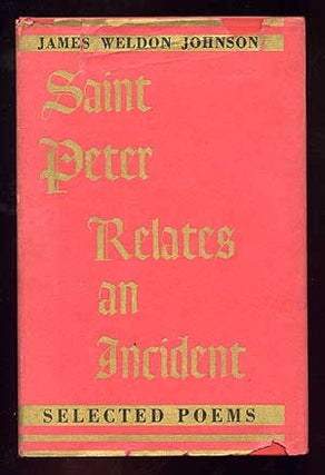 Item #78155 Saint Peter Relates an Incident: Selected Poems. James Weldon JOHNSON