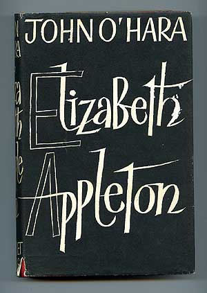 Item #78214 Elizabeth Appleton. John O'HARA