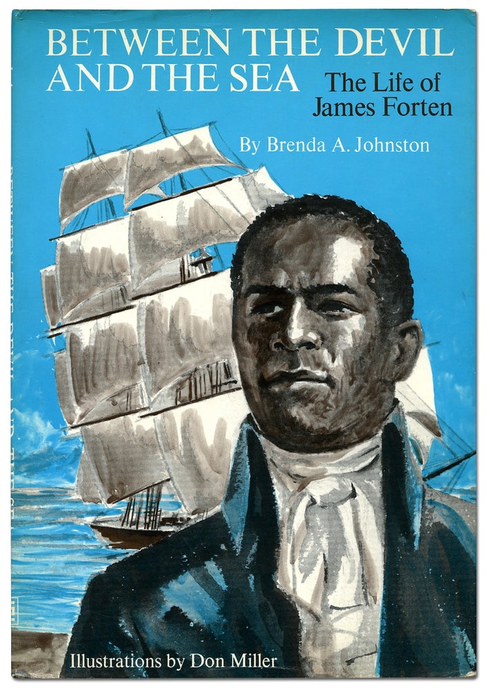 Item #78264 Between the Devil and the Sea: The Life of James Forten. Brenda A. JOHNSTON.