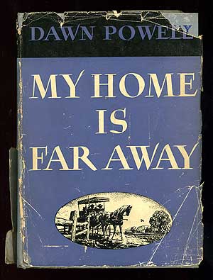 Item #78485 My Home Is Far Away. Dawn POWELL