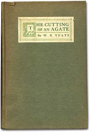 Item #78537 The Cutting of an Agate. William Butler YEATS.