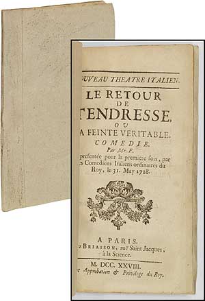 Item #78892 Le Retour de Tendresse ou La Feinte Veritable. Comedie. Mr. F., Sometimes attributed to either Jean-Antoine Romagnesi or M. Fuzelier or Fuselier.