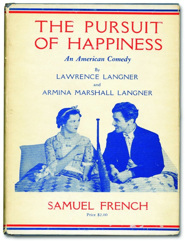 The Pursuit of Happiness: An American Comedy. Lawrence LANGNER, Armina Marshall.